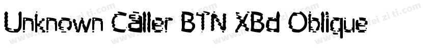 Unknown Caller BTN XBd Oblique字体转换